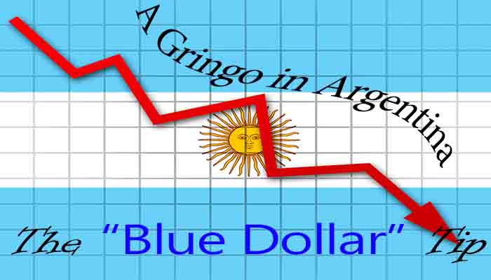 A Gringo in Argentina: The “Blue Dollar” Tip