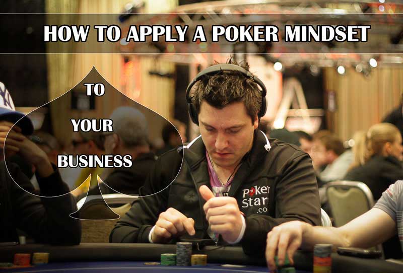 How to apply a poker mindset to your business