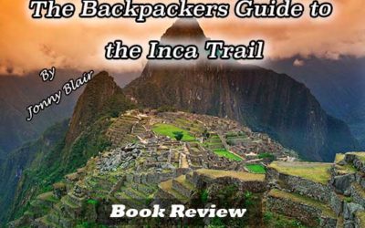 The Backpackers Guide to the Inca Trail – Book Review