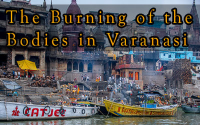 The burning of bodies in Varanasi