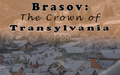Brasov: The crown of Transylvania