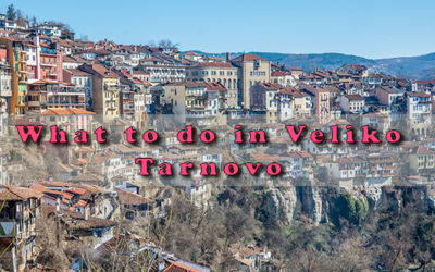 What to do in Veliko Tarnovo