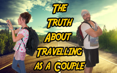 The Truth About Travelling as a Couple