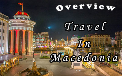 A quick overview for travel in Macedonia