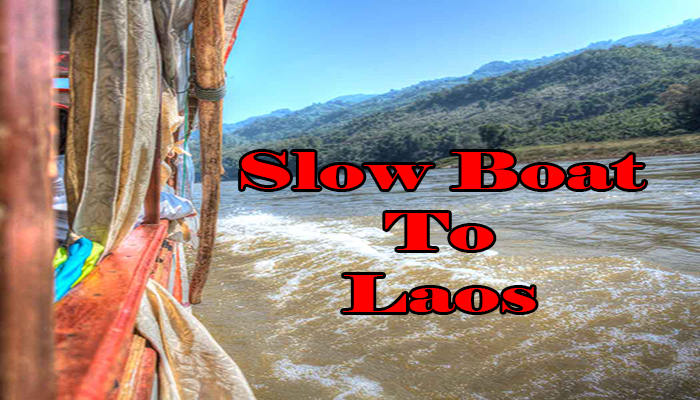 The Slow Boat to Laos