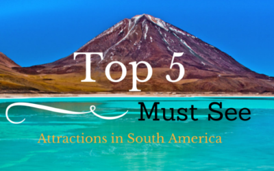 Top 5 must see attractions in South America