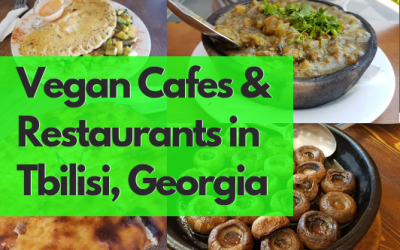 Vegan Food In Tbilisi: Best Cafes, Restaurants, Coffee & Local Foods
